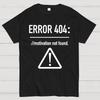 Fehler 404 Motivation Nicht Gefunden Unisex 100% Baumwolle Sommer Lässig Cool Locker T-Shirt