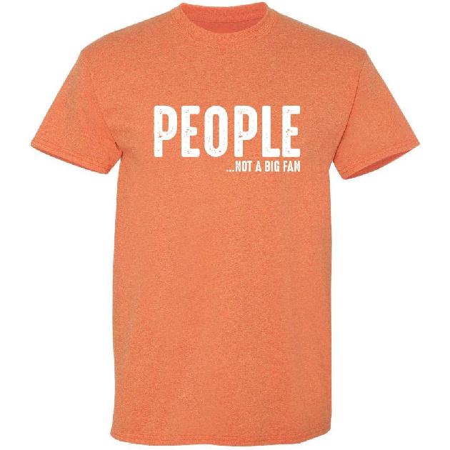 Mensen Zijn Geen Grote Fan Van Mij Sarcastisch T-shirt | Gedurfde Humor Nieuwigheid T-shirts voor Mannen | Grappige Heren Grafische T-shirts