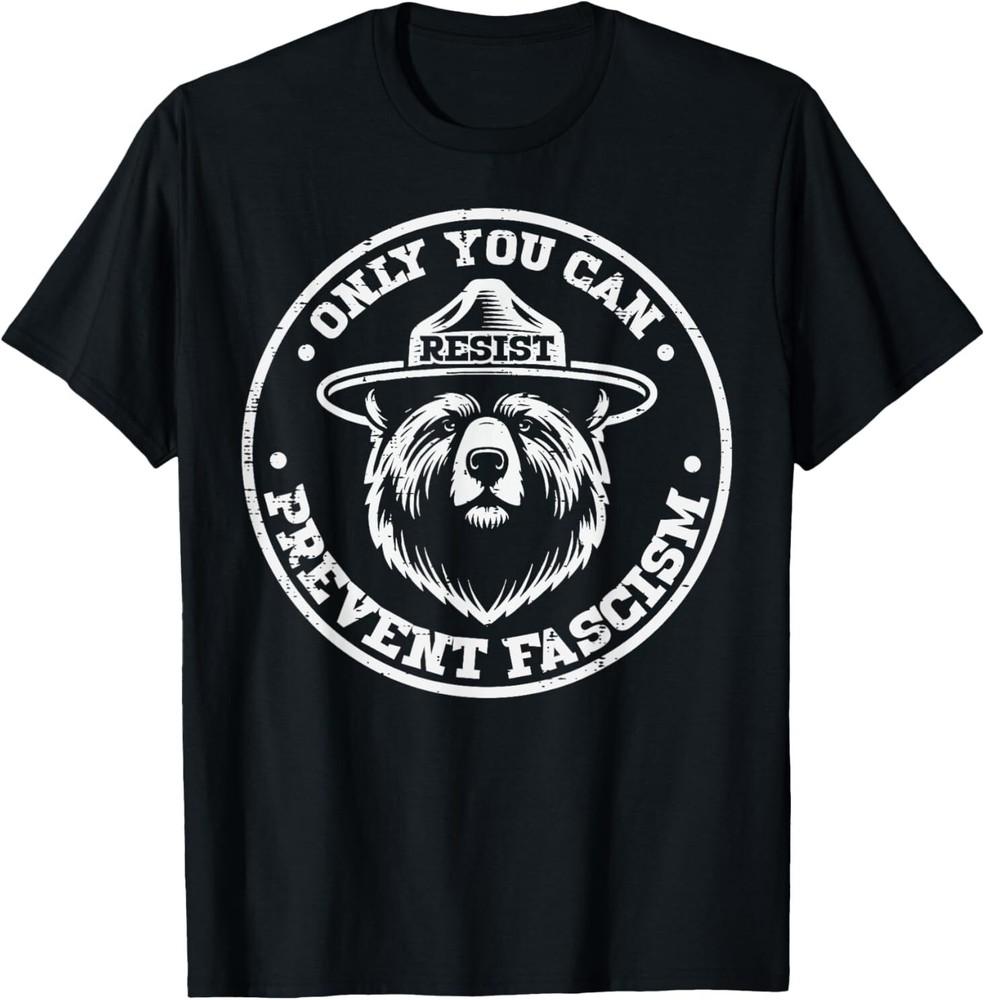 Resist Bear Only You Can Prevent Protest Men Women T-Shirt ON TREND Unisex T-Shirt XXXXL