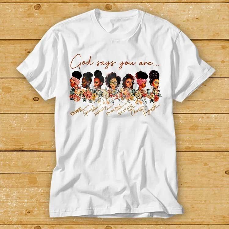 God Says You Are Black Queen African American Afro Unisex Lgbt T Shirt 2173