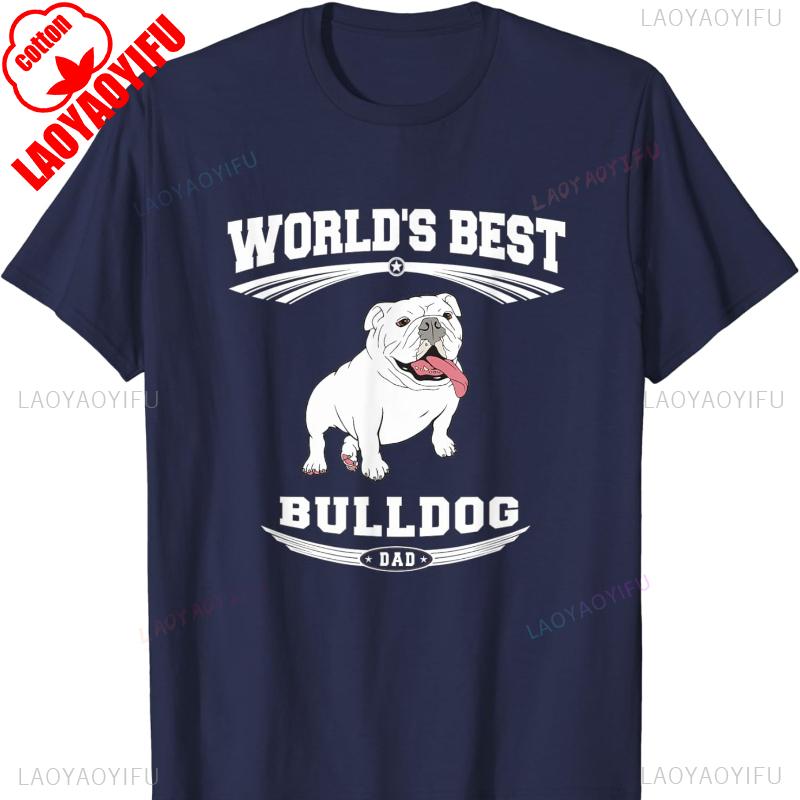 Worlds Best Bulldog Dog Dad Owner Cotton TShirt Gifts for Men Harajuku Clothing Vintage Fashion Soft Comfortable Unisex Shirt S