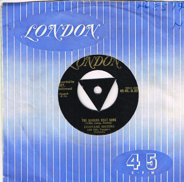 

7inch Record FONTANE SISTERS, BILLY VAUGHN & HIS - The Banana Boat Song 45HLD8378 London Records 1957 UK Pop Used