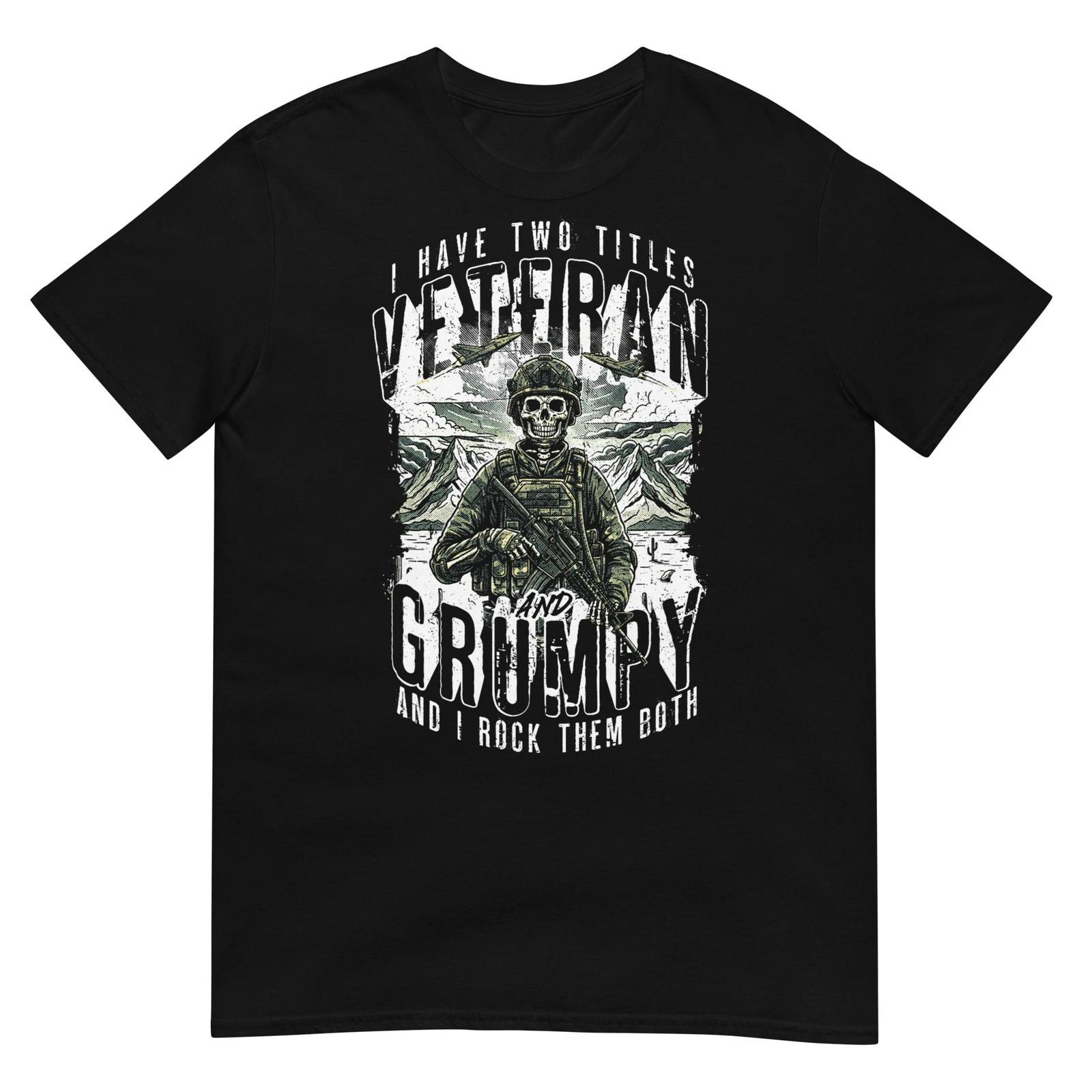 Grumpy Veteran Funny Two Titles Patriotic Military Design T-Shirt L