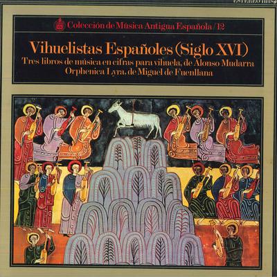 LP Record ALONSO MUDARRA MIGUEL DE FUENLLANA  Vihuelistas Espanoles Siglo XVI  HHS10 HISPAVOX 1971 Spain Classical Used