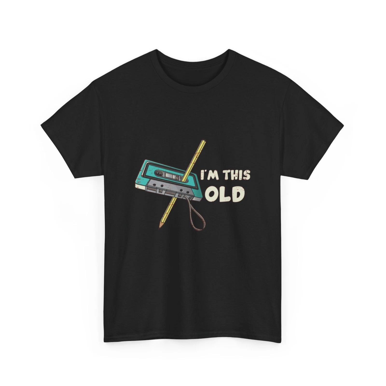 

I’M This Old T-Shirt | Cassette & Pencil Shirt | I M This Old Shirt XL
