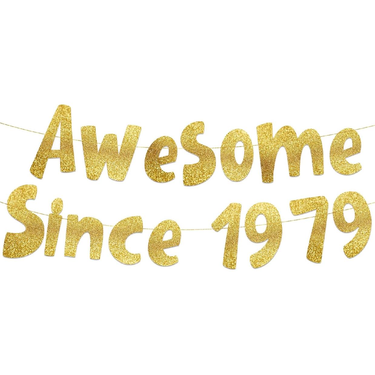 Awesome Since 1979 Gold Glitter Banner - 47th Birthday and Anniversary Party Decorations