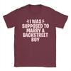 I WAS SUPPOSED TO MARRY A BACKSTREET BOY Unisex T Shirt  Fun Tees Short Sleeve Round Collar T-Shirt 100% Cotton Original Tops