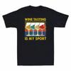 Sport Vintage Wine Wine Is Alcohol Tasting Unisex's Tee My Drinking Funny T-Shirt