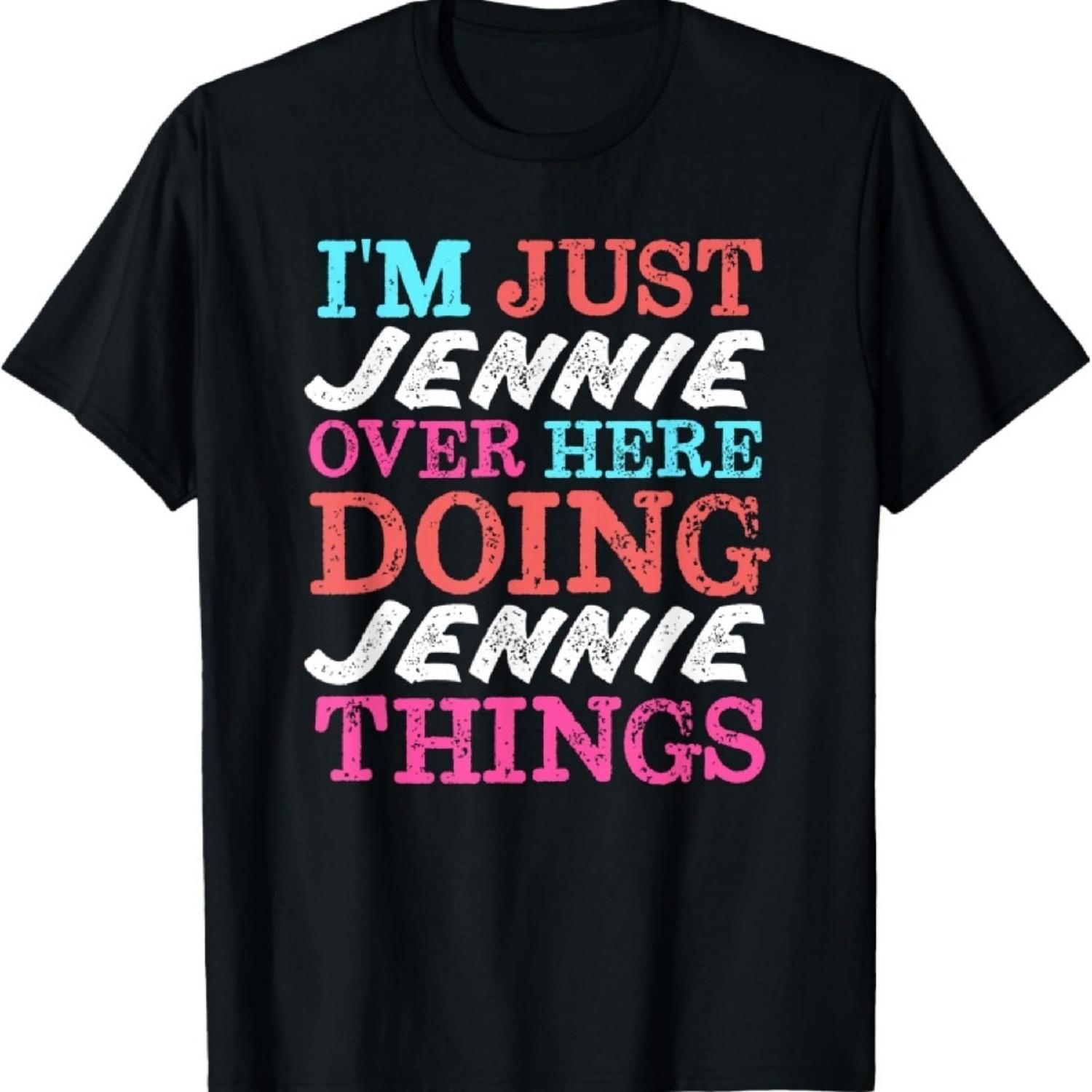 

I m Just Jennie Over Here Doing Jennie Things Name T-Shirt XXXXXL чорний
