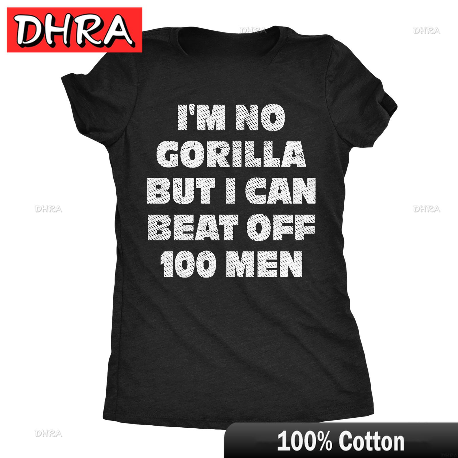Womens Funny T Shirts Im No Gorilla But I Can Beat Off 100 Unisex Sarcastic Meme Printed Tee Graphic T Shirt Hip Hop Loose Unisex S
