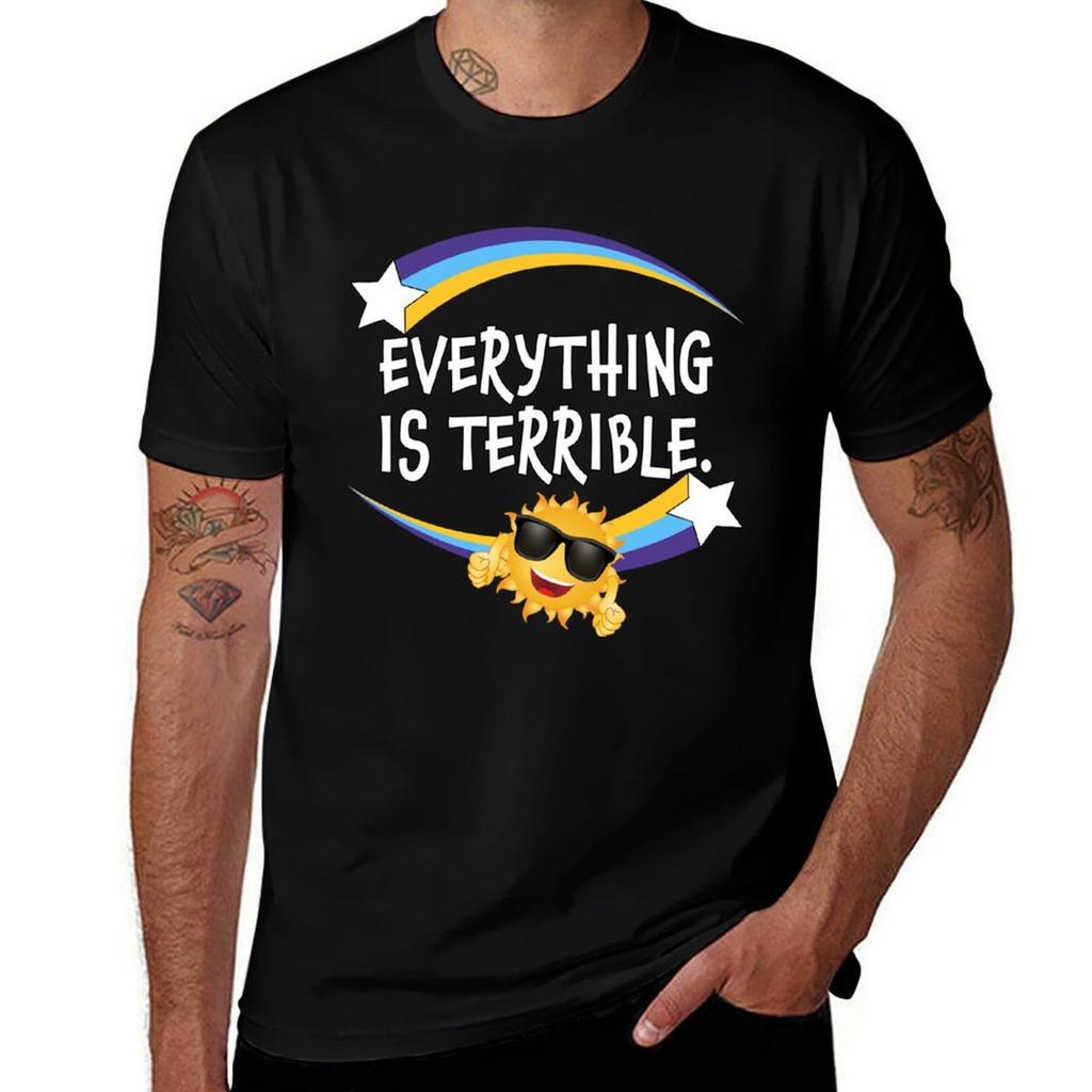 Everything is terrible TShirt Fashion Graphic Tee for Unisex