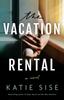 Kniha The Vacation Rental : A Novel