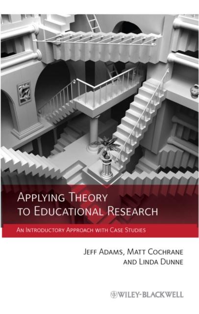 The Applying Theory To Educational Research : An Introductory Approach with Case Studies Book