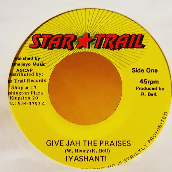 

7-дюймовая пластинка IYASHANTI Give Jah The Praises NONE Star Trail 1996 Ямайка Регги Ска Даб Б/у