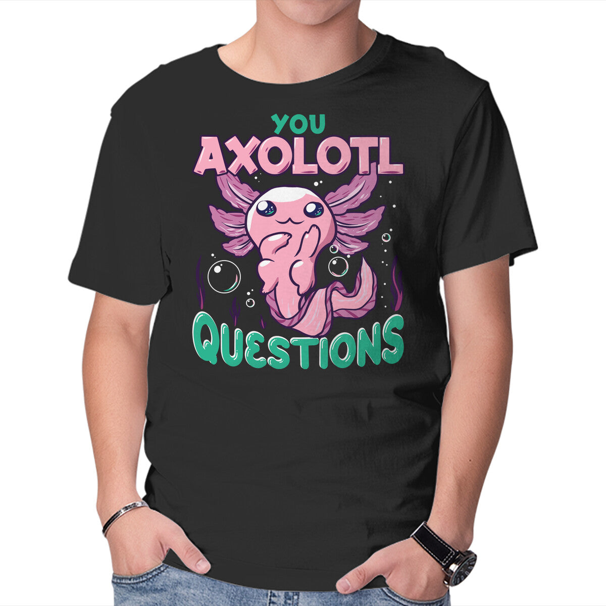 Unisex Crew Neck T-Shirt You Axolotl Questions Graphic Short Sleeve Casual Tee S