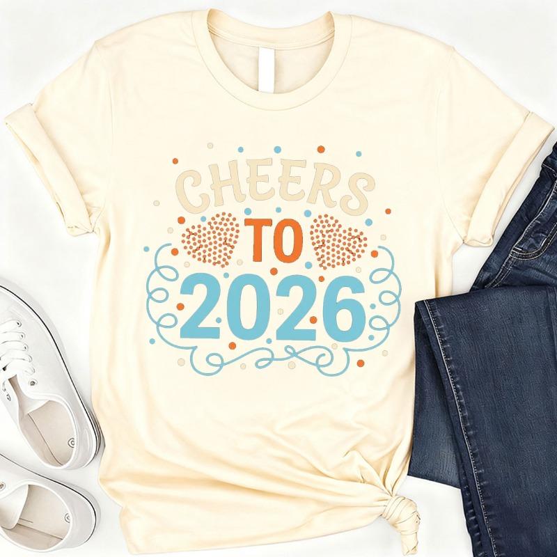 New Year Cheers To Casual Printed TShirt Crew Neck Short Sleeve Cotton Top All Seasons Fashion Soft Breathable Outdoors