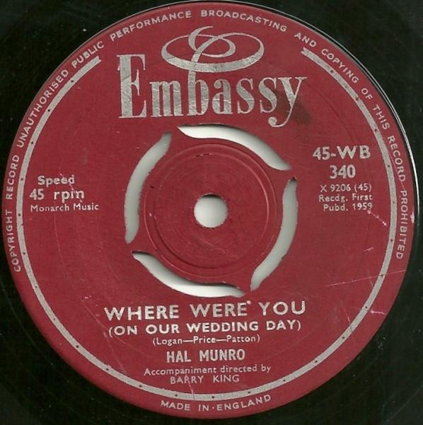 

7-дюймовая пластинка HAL MUNRO Where Were You On Our Wedding Day 45WB340 Embassy 1959 UK Поп Б/у