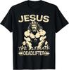 Jesus The Ultimate Deadlifter Christian Gym Pump Cover T-Shirt S-5XL Q4736 Unisex T-Shirt