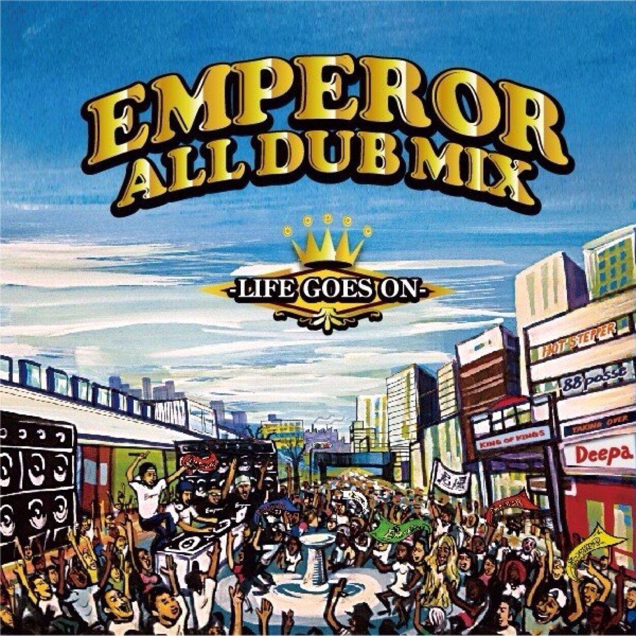 

EMPEROR ALL DUB PLATE GOES MIX-LIFE ON-