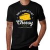 Cheese Lover Gift Take It Easy Lets Get Cheesy Tshirt Unisex T Shirts High Quality Luxury Brand Tshirt