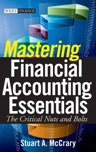Bok Mastering Financial Accounting Essentials : The Critical Nuts and Bolts