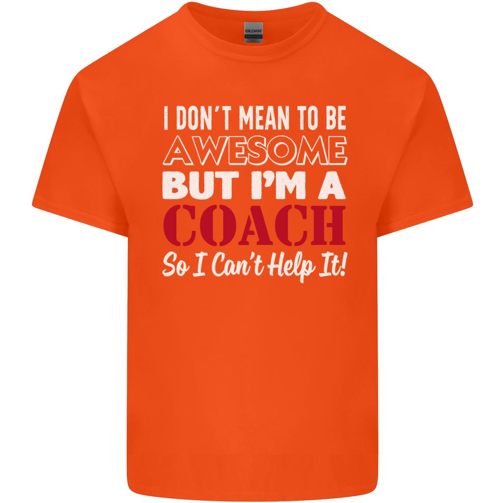 I Dont Mean to but Im a Coach Rugby Footy Unisexs Light Cotton TShirt