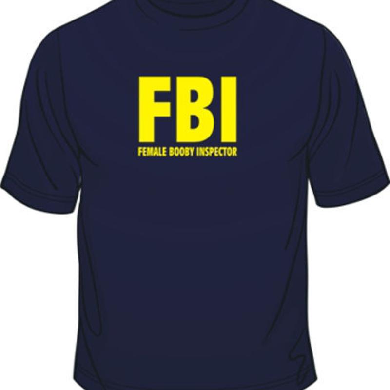 Fbi Female Booby Inspector Funny Unisexs Loose Fit Cotton Tshirt