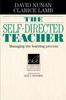 The The Self-Directed Teacher : Managing the Learning Process Book