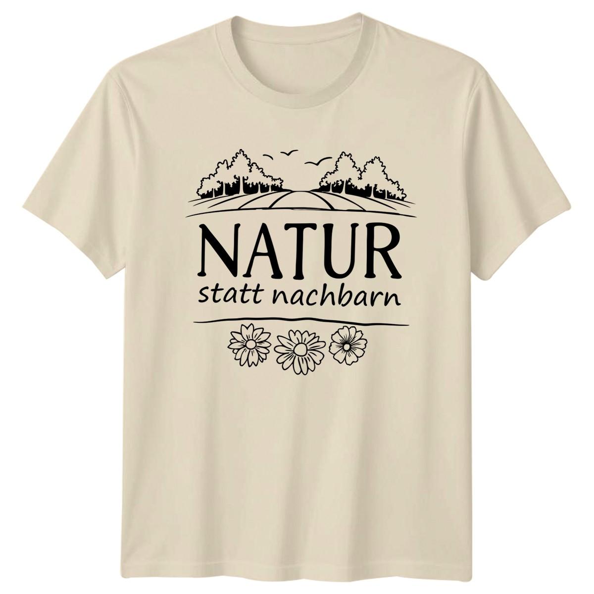 Natur Statt Nachbarn T-Shirt German Country Life Birthday Gift For Him And Her S