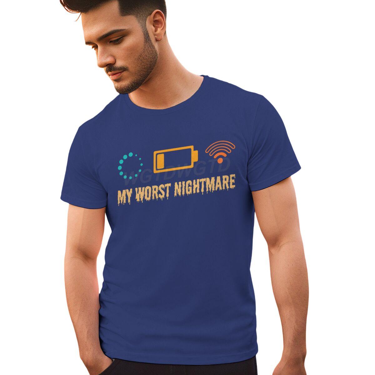 My Worst Nightmare Fun Tshirts Men Women Load Low Battery Network Pattern Humor Streetwear Short Sleeve Ropa Hombre S