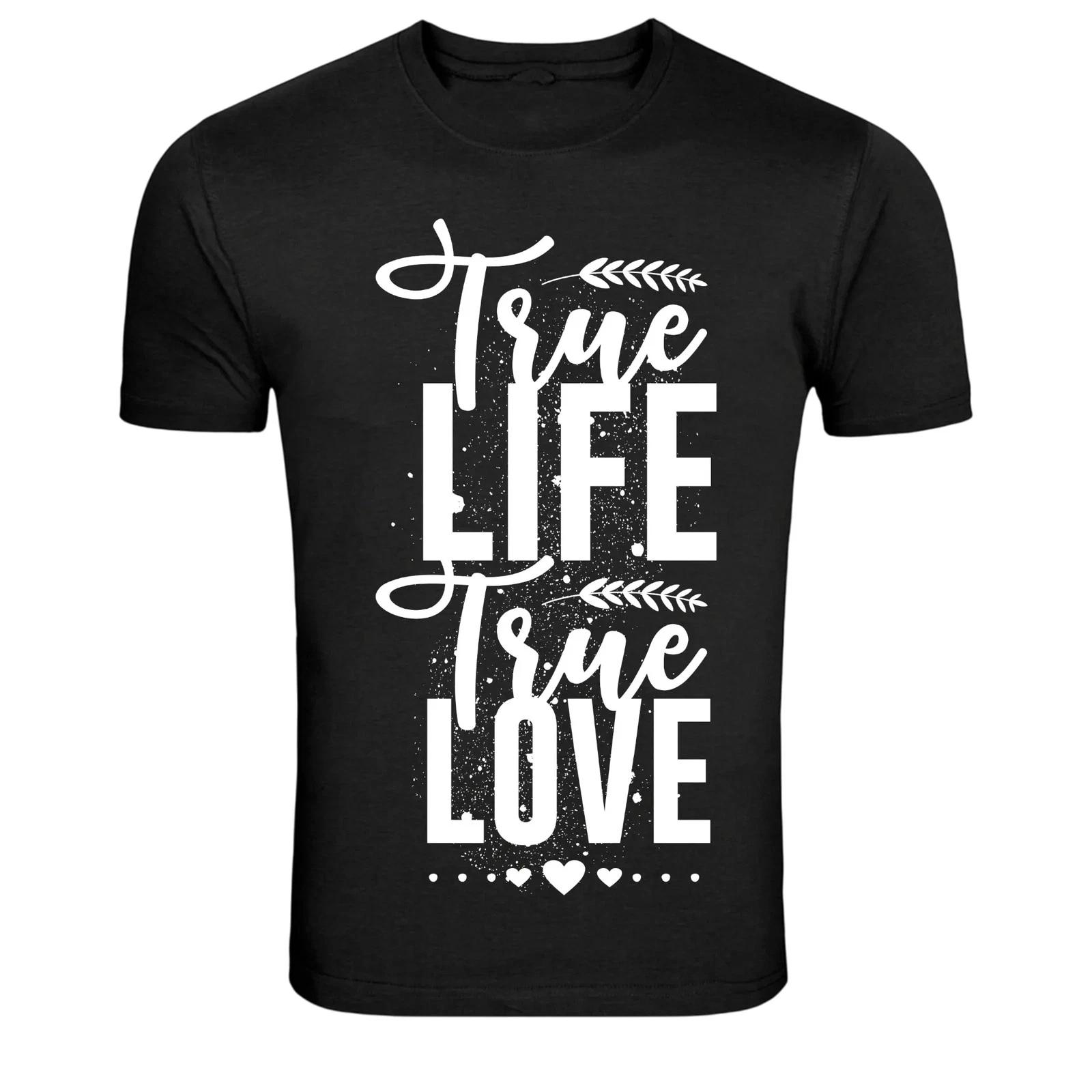 True Life True Love Romantic Quote Graphic T-Shirt L