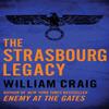 The Strasbourg Legacy by William Craig Paperback Book 9781504052313