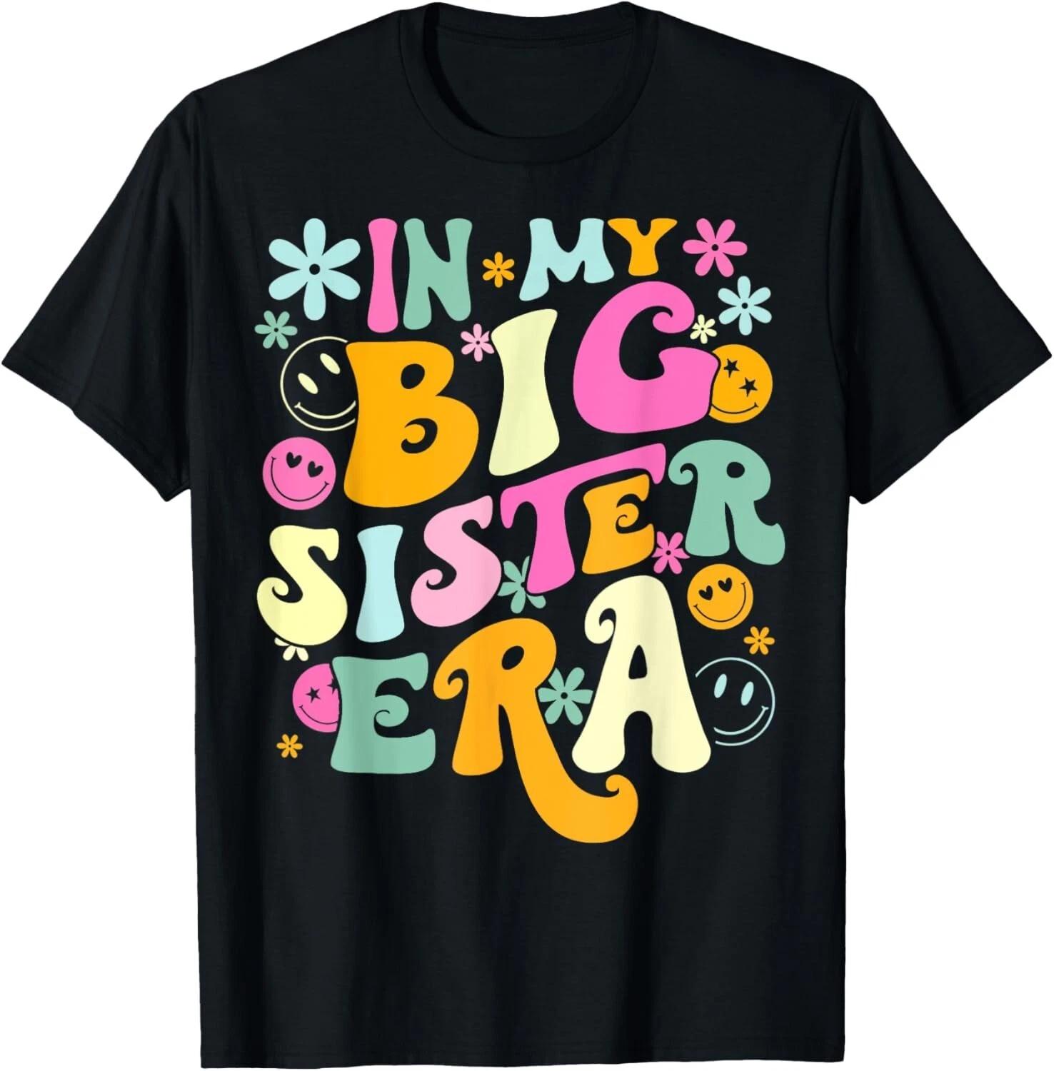 Groovy In My Big Sister Era Birthday Baby Reveal Est 2024 Gift Unisex T-Shirt 2XL