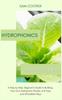 The Hydroponics For Beginners A Step By Step Beginners Guide To Building Your Own H by Sam Cooper - Hardback Book