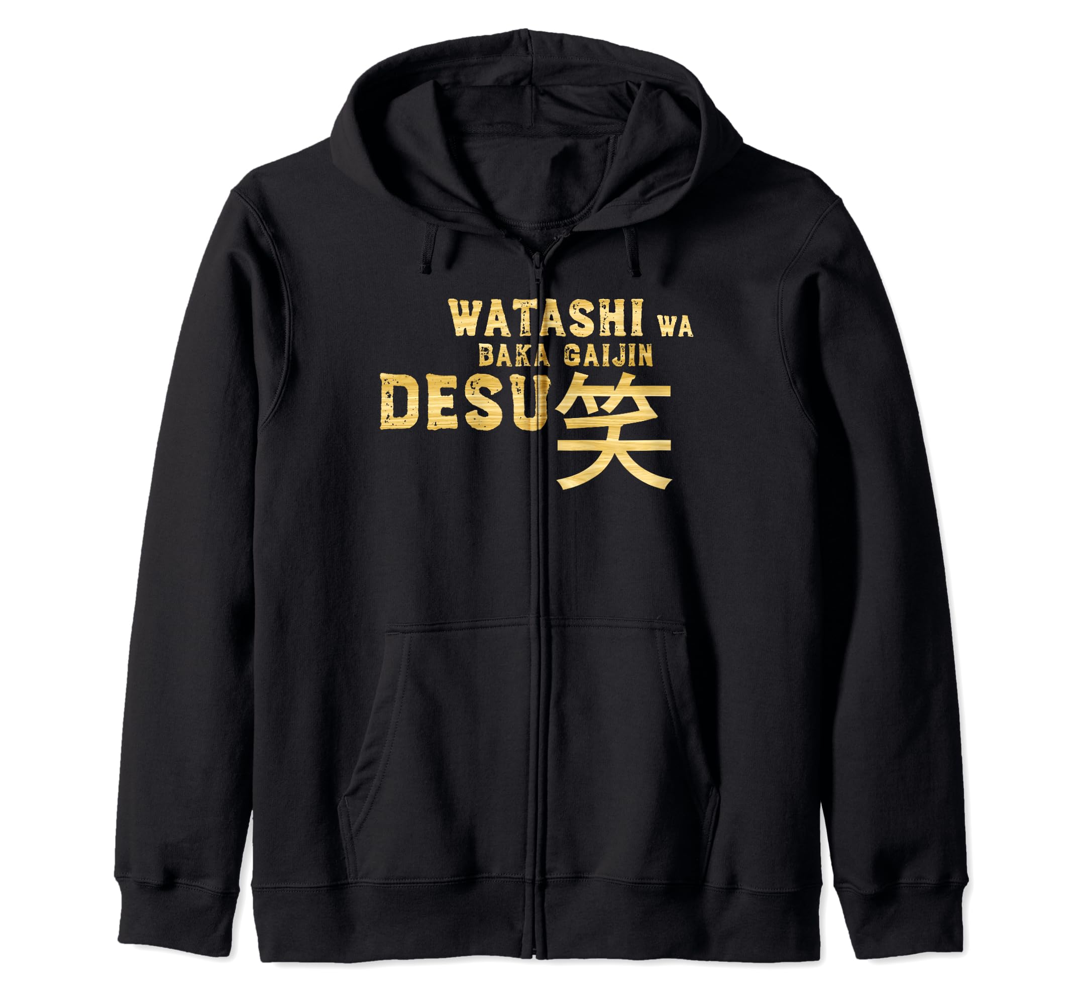 

a stupid foreigner Foreigner Gift Japanese Zip Hoodie I m