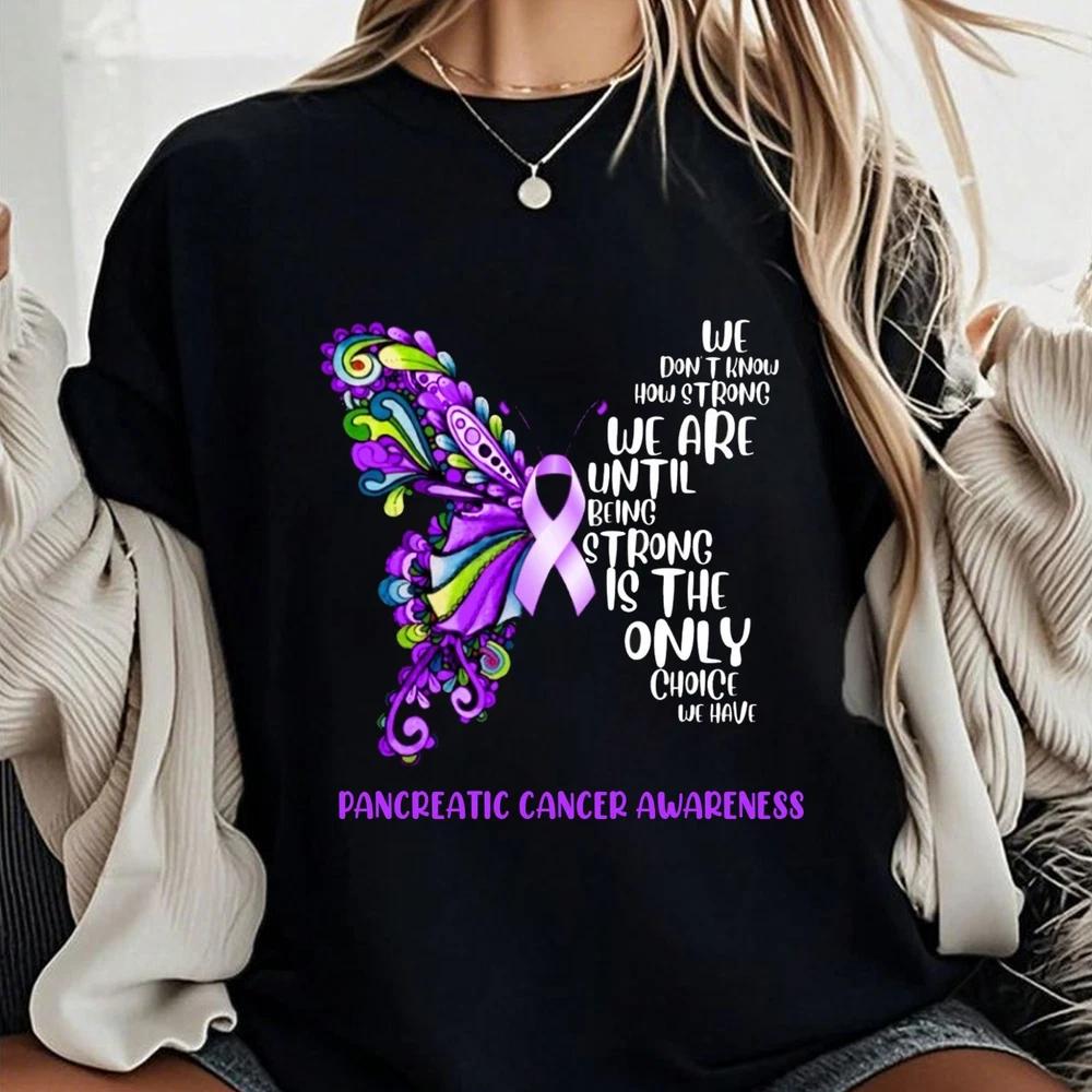 We Dont Know How Strong We Are Shirt Pancreatic Cancer Awareness Shirt S