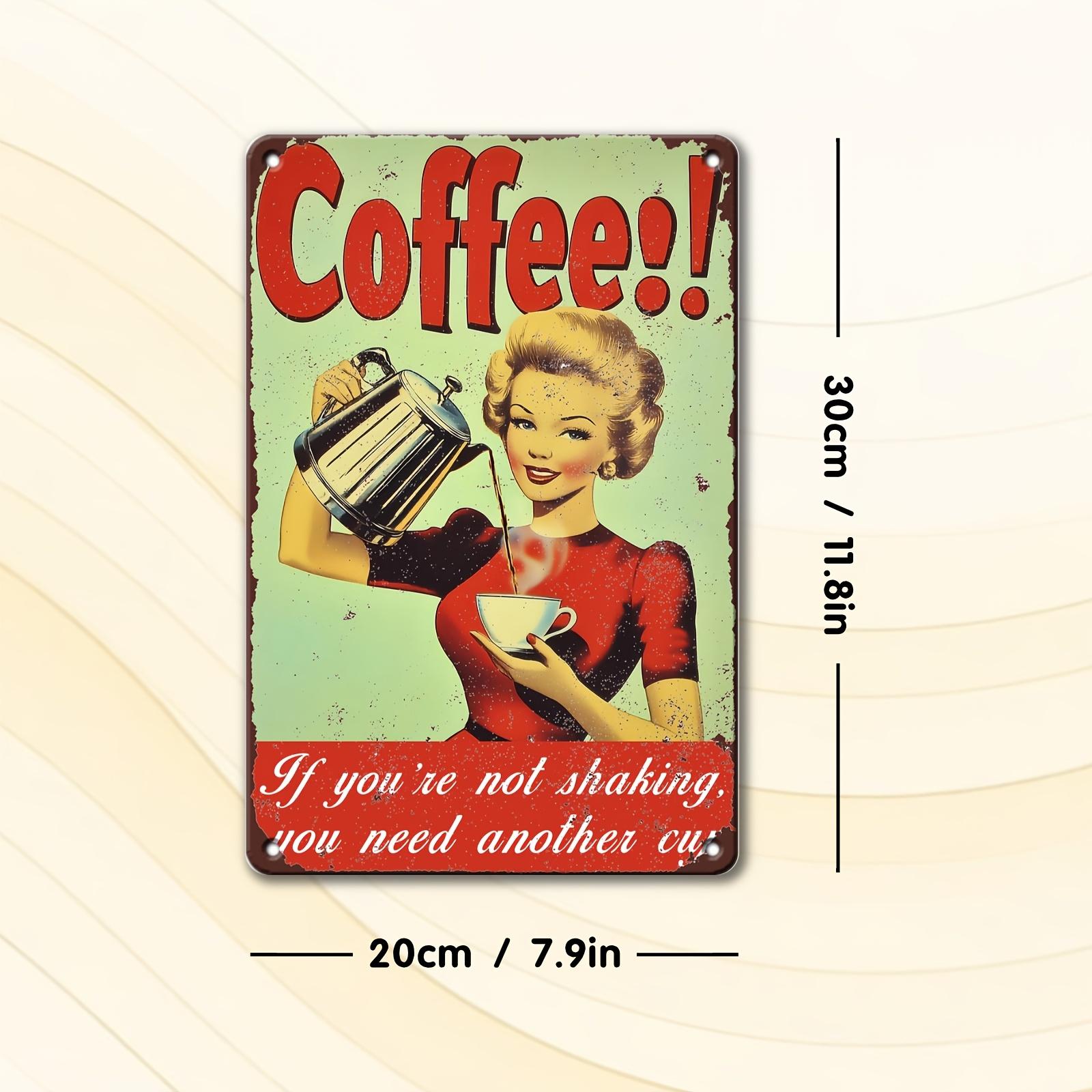 Vintage Coffee Tin Sign If Youre Not Shaking Metal Wall Decor for Caf Garage Bar Club xcm Unframed 20x30cm(7.8x11.8inch)