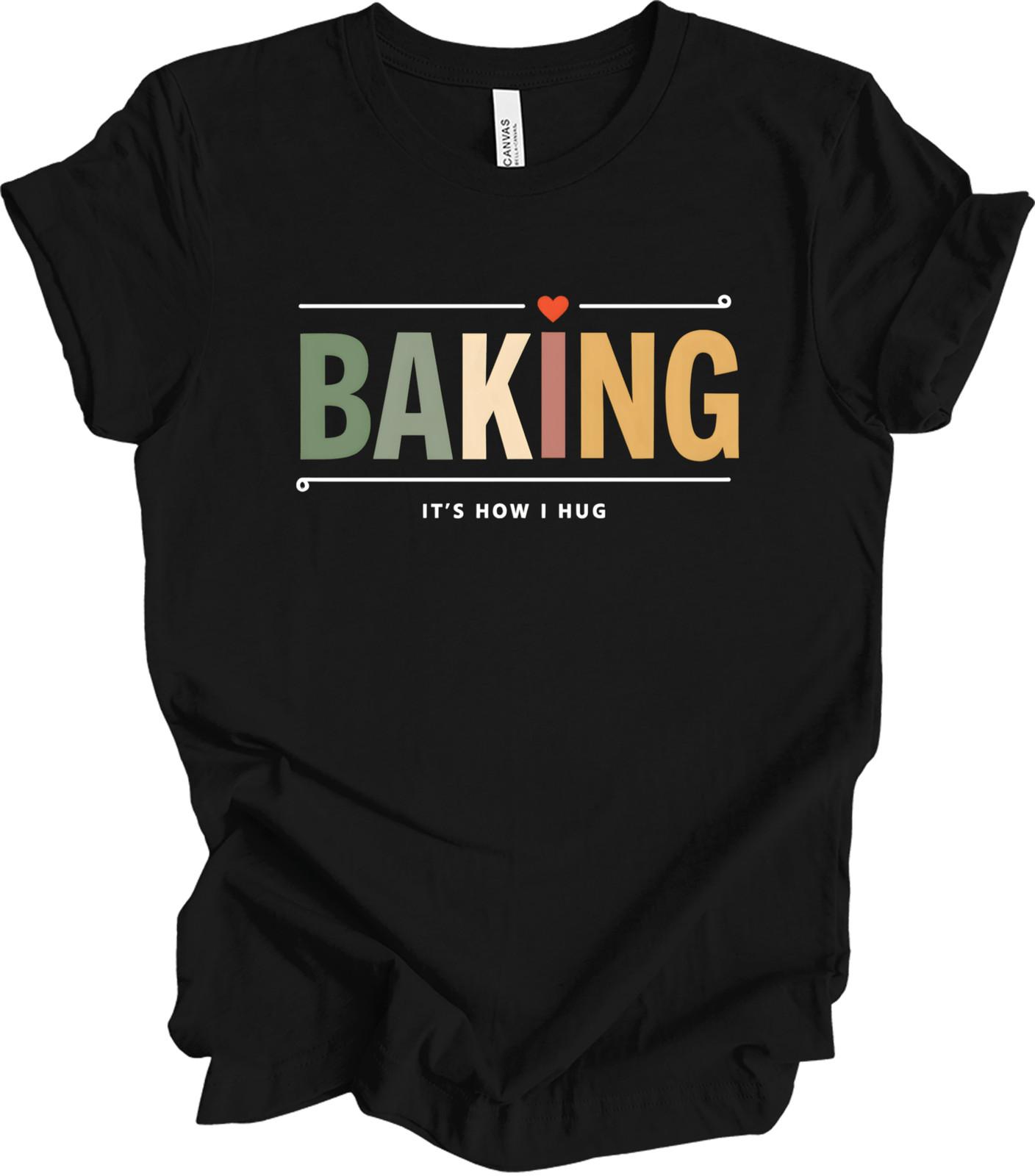 Funny Baking Enthusiast Print - Bake with Love Design T-shirt S