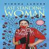 Last Standing Woman by Winona LaDuke Paperback Book 9781774920527