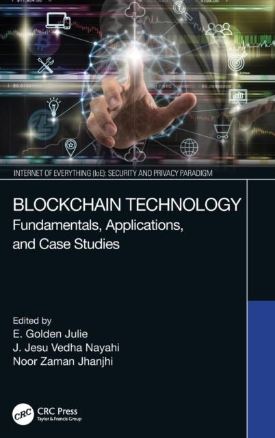 The Blockchain Technology : Fundamentals, Applications, and Case Studies Book