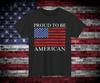 Proud To Be American T-Shirt | Unisex Tee, Patriotic Gift (White Text)