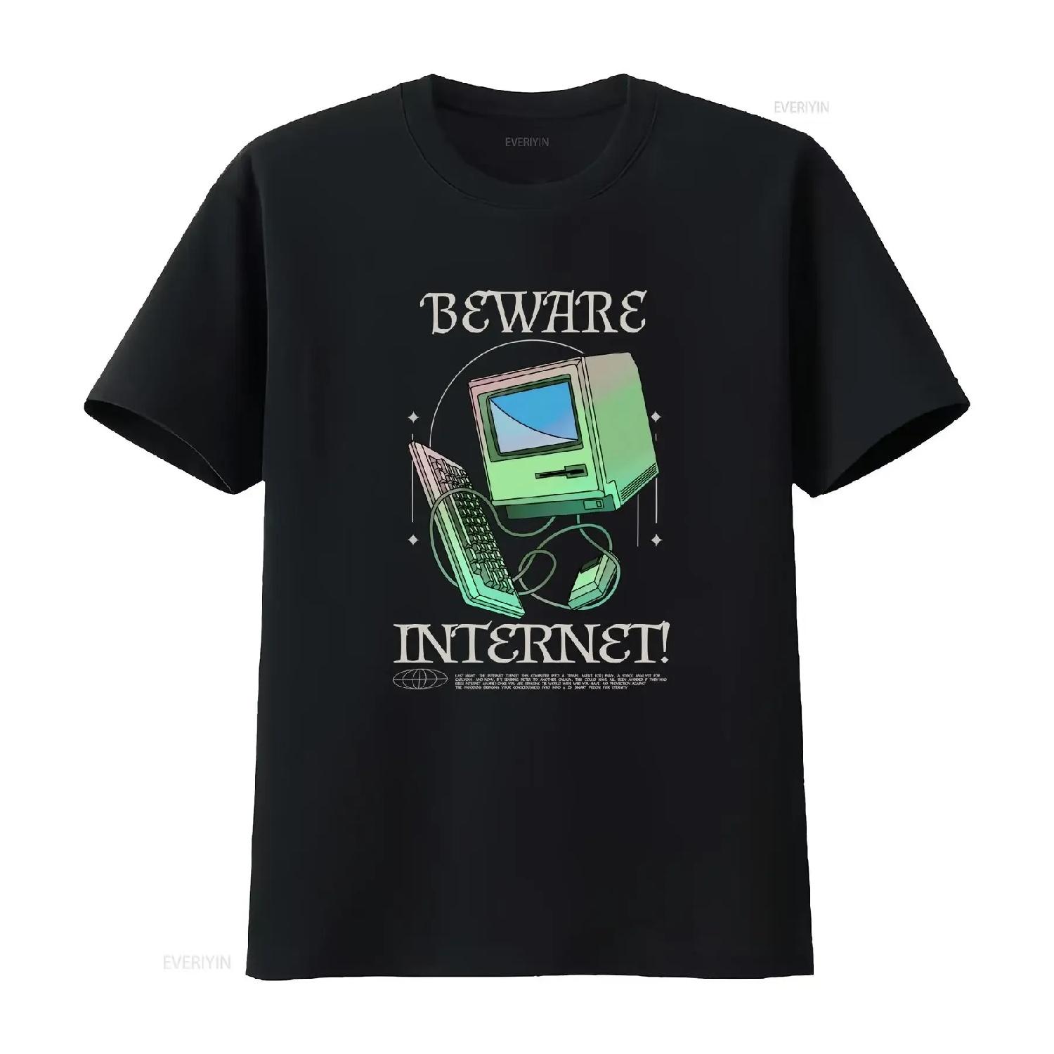 

Beware Internet T shirt vintage Washed designer clothes graphic Stretched streetwear Unisex Top For Everyday Wear Breathable S