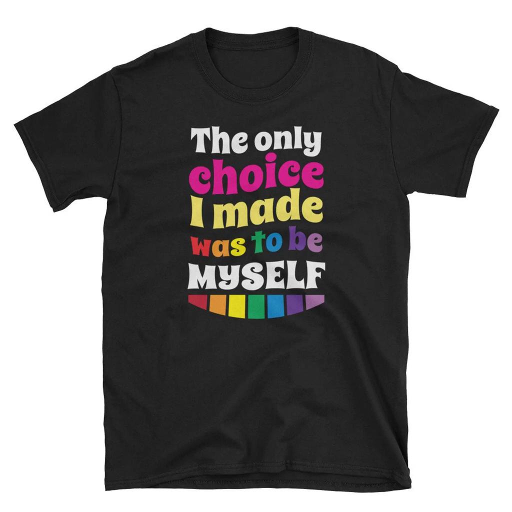 The Only Choice I Made Was To Be Myself LGBT Pride T Shirt Rainbow Gay Lesbian Casual vintage Washed graphic Unisex fashion