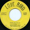 7inch Record NORIS WEIR & THE JAMAICANS - Come On Train NW303 Love Bird 1975 Jamaica Reggae, Ska & Dub Used