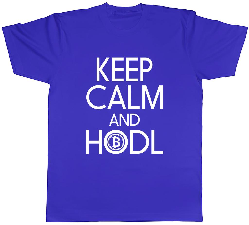 Keep Calm And HODL Mens Unisex TShirt Tee