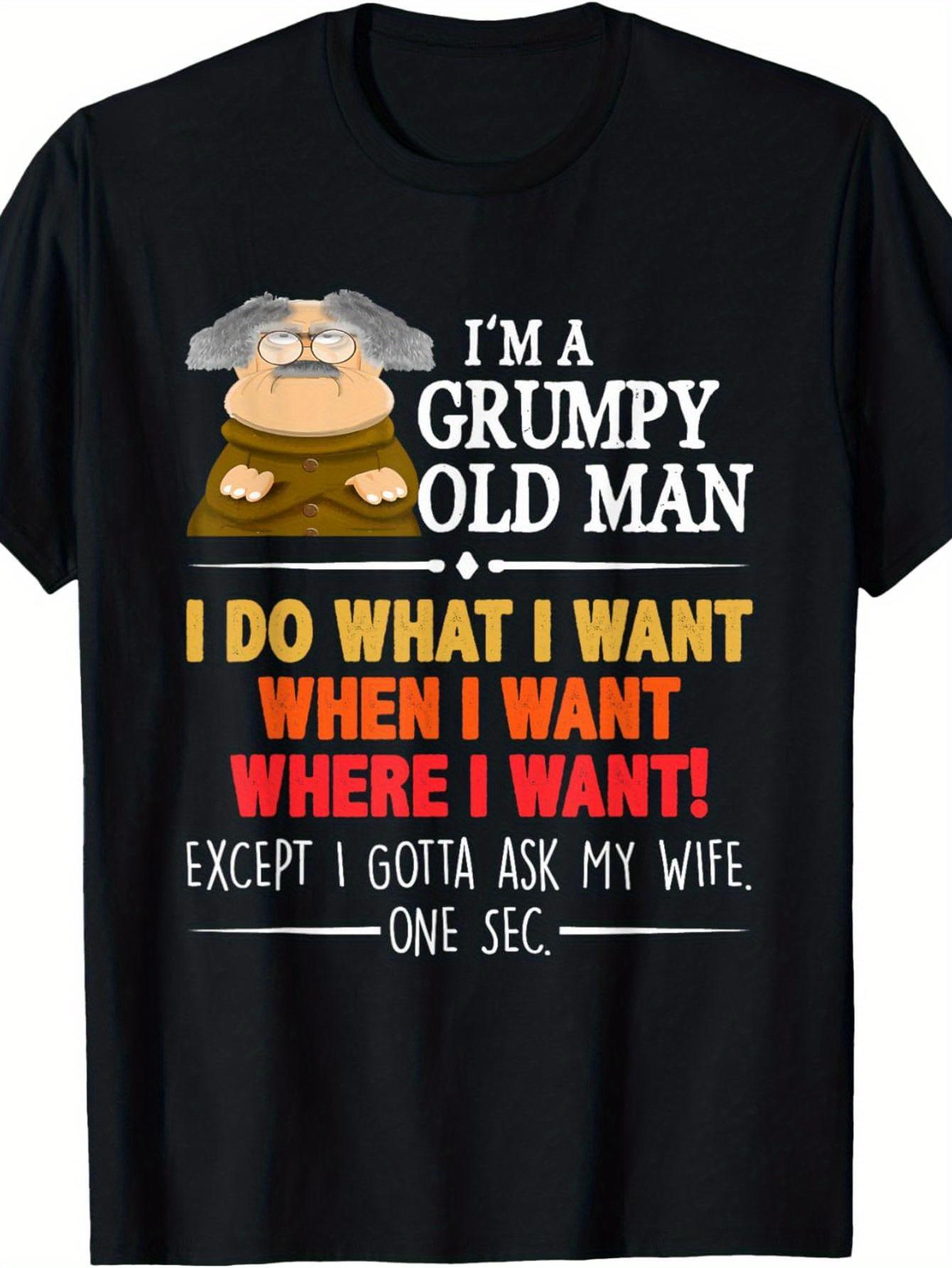 Fun Slogan T-shirt Printed with I a Old Guy M