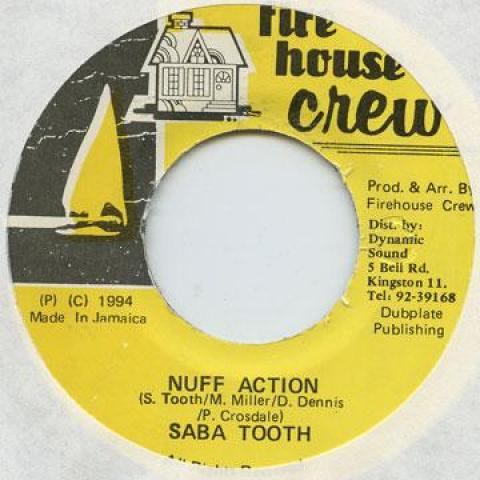 7inch Record SABA TOOTH - Nuff Action NONE Fire House Crew 1994 Jamaica Reggae, Ska & Dub Used