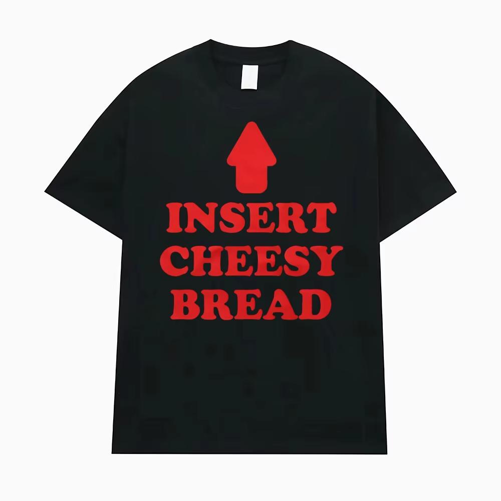 

Insert Cheesy Bread Funny Meme Sayings Graphic Tshirt Men s Women Fashion Humor Gothic Trend T-shirts Casual T Shirts - Men s... S разноцветный