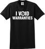 Ich erkläre die Garantie für ungültig Ingenieur Mechaniker Lustiges Unisex T-Shirt (S-5X)