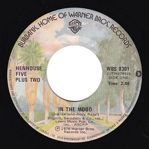 

7inch Record HENHOUSE FIVE PLUS TWO In The Mood WBS8301 Warner Bros. Re 1976 Canada Pop Used